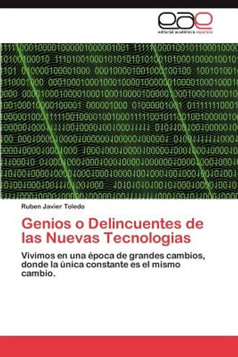 genios o delincuentes de las nuevas tecnologias (in Spanish)