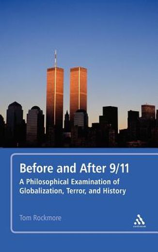 before and after 9/11,a philosophical examination of globalization, terror, and history