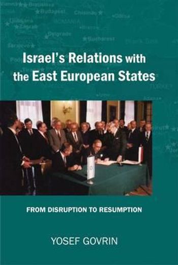 israel`s relations with the east european states,from disruption (1967) to resumption (1989-91)