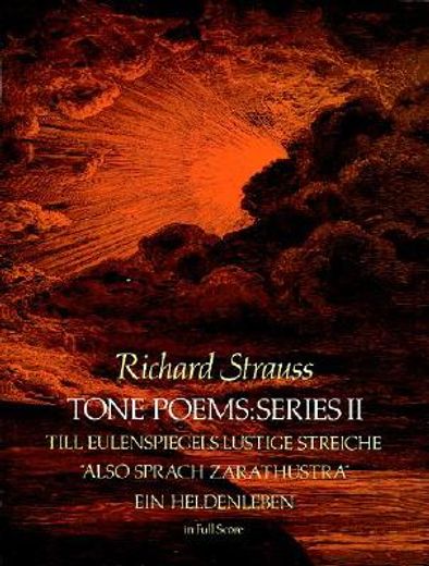 tone poems in full score, series ii: till eulenspiegels lustige streiche, also sprach zarathustra and ein heldenleben (en Inglés)