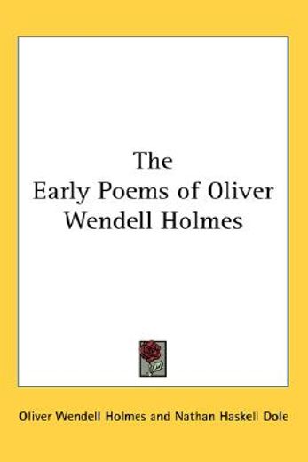 the early poems of oliver wendell holmes
