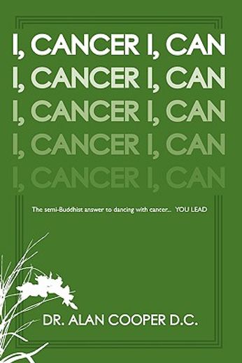 i, cancer: the semi-buddhist answer to dancing with cancer...you lead
