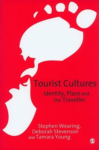 tourist cultures,identity, place and the traveller