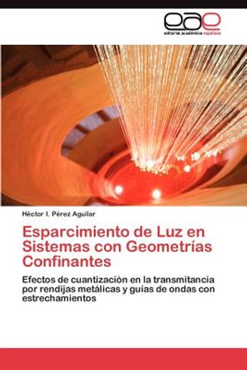 esparcimiento de luz en sistemas con geometr as confinantes (in Spanish)