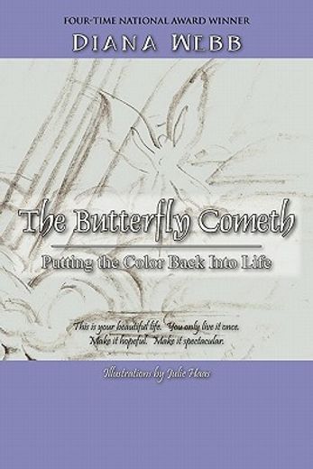 the butterfly cometh: putting the color back into life