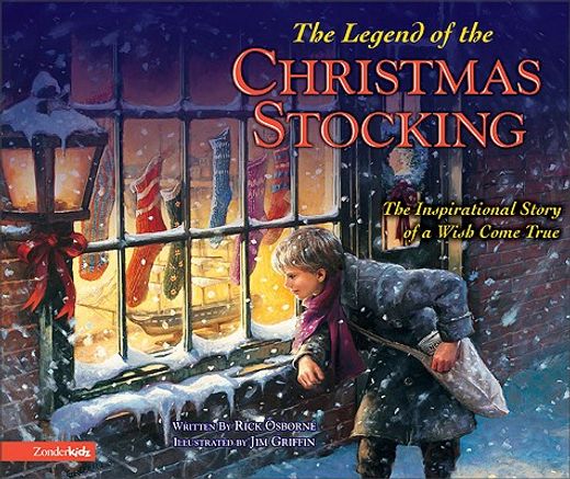 the legend of the christmas stocking,the inspirational story of a wish come true