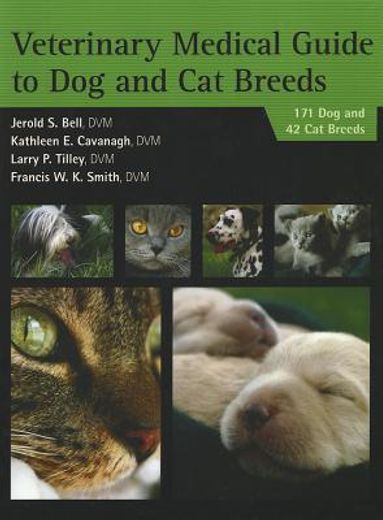 Veterinary Medical Guide to Dog and Cat Breeds (en Inglés)