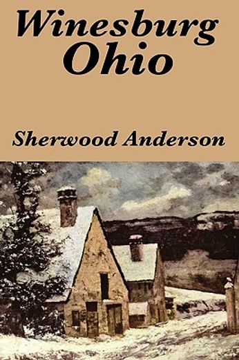 winesburg, ohio by sherwood anderson