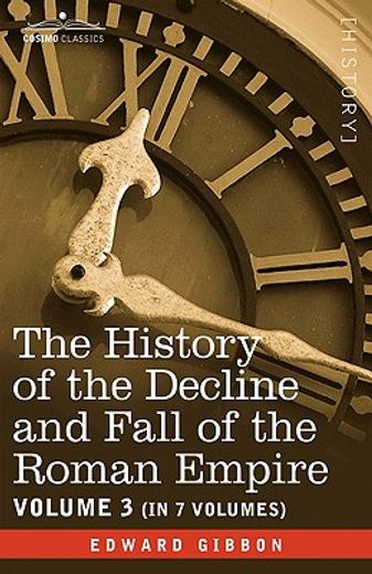 the history of the decline and fall of the roman empire, vol. iii