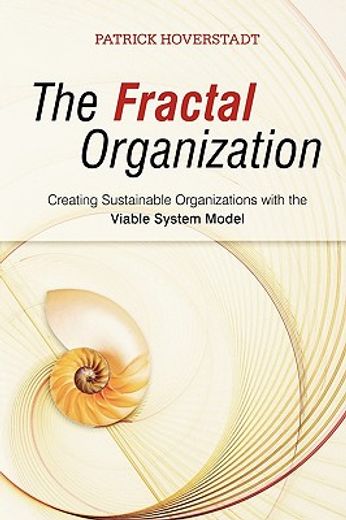 fractal organization,creating sustainable organizations with the viable system model (en Inglés)