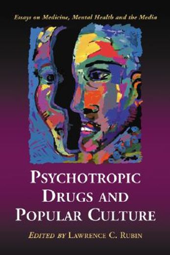 psychotropic drugs and popular culture,essays on medicine, mental health and the media