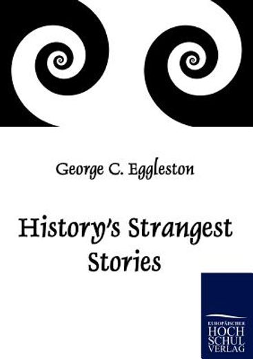history`s strangest stories