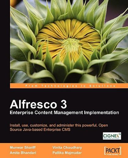 alfresco 3 enterprise content management implementation,install, use, customize, and administer this powerful, open source jave-based enterprise cms