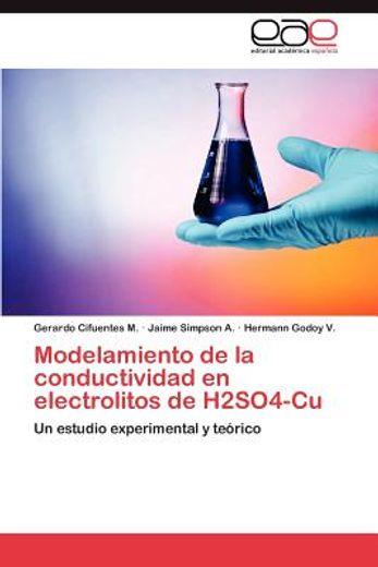 modelamiento de la conductividad en electrolitos de h2so4-cu (in Spanish)