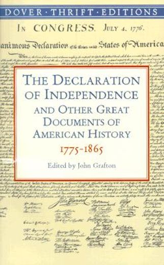 the declaration of independence and other great documents of american history: 1775-1865