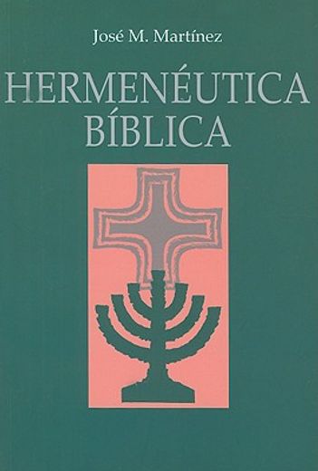 Libro Hermeneutica Biblica/ Biblical Hermeneutics De Jose M. (edt ...