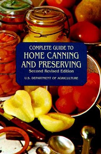 complete guide to home canning and preserving (en Inglés)
