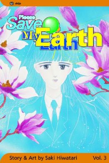 Please Save My Earth: Volume 3 (en Inglés)