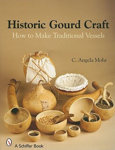 historic gourd craft,how to make traditional vessels