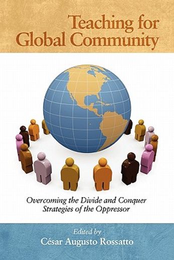 teaching for global community,overcoming the divide and conquer strategies of the oppressor