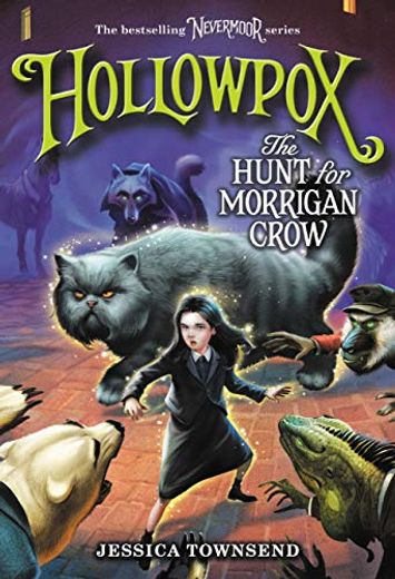 Hollowpox: The Hunt for Morrigan Crow (Nevermoor, 3)