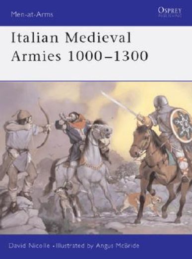 Italian Medieval Armies 1000 1300 (in English)
