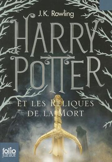 harry potter et les reliques de la mort = harry potter and the deathly hallows