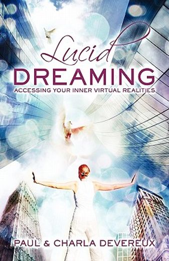 lucid dreaming: accessing your inner virtual realities
