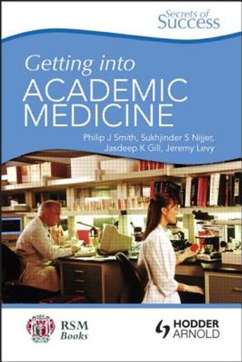 secrets of success,getting into academic medicine