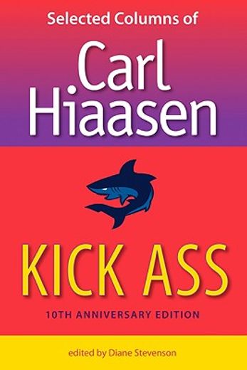 kick ass,selected columns of carl hiaasen (en Inglés)
