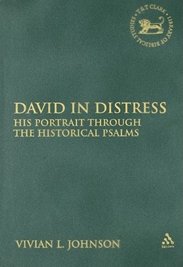 david in distress,his portrait through the historical psalms