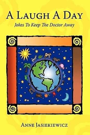 a laugh a day,jokes to keep the doctor away (en Inglés)