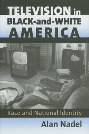television in black-and-white america,race and national identity