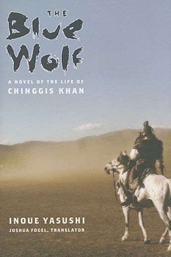 the blue wolf,a novel of the life of chinggis khan
