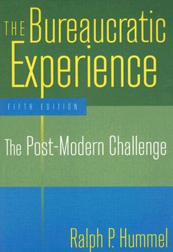 the bureaucratic experience,the post-modern challenge