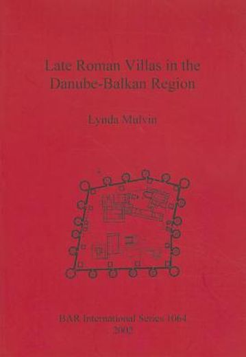 late roman villas in the danube-balkan region