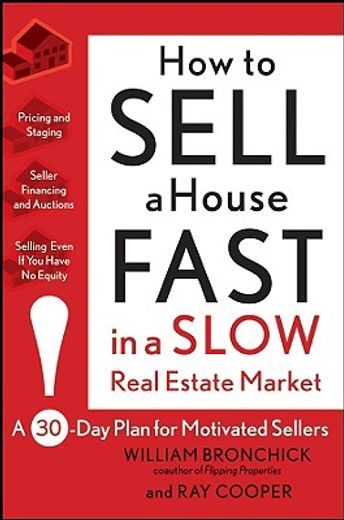 how to sell a house fast in a slow real estate market,a 30-day plan for motivated sellers (en Inglés)