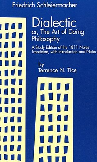 dialectic or, the art of doing philosophy,a study edition of the 1811 notes