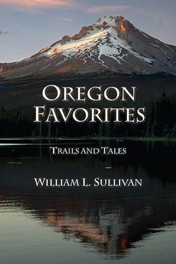 oregon favorites,trails and tales (en Inglés)