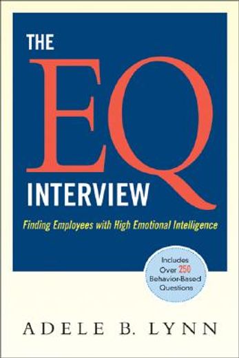 the eq interview,finding employees with high emotional intelligence (en Inglés)