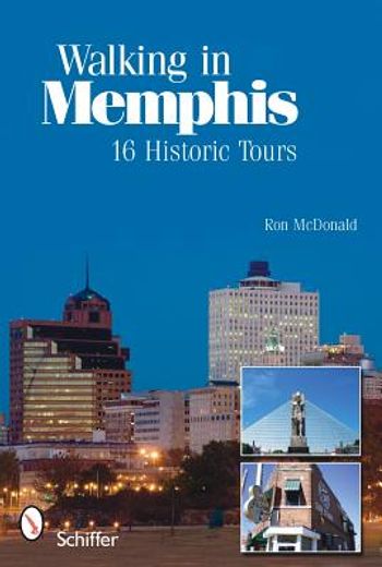 walking in memphis,16 historic tours