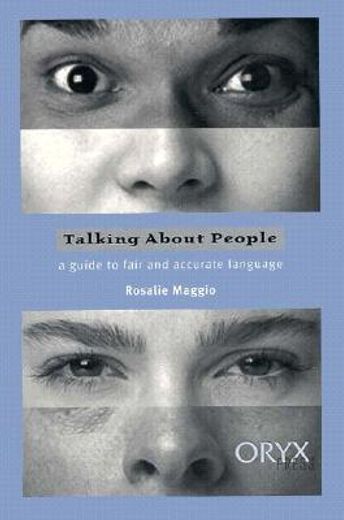 talking about people,a guide to fair and accurate language