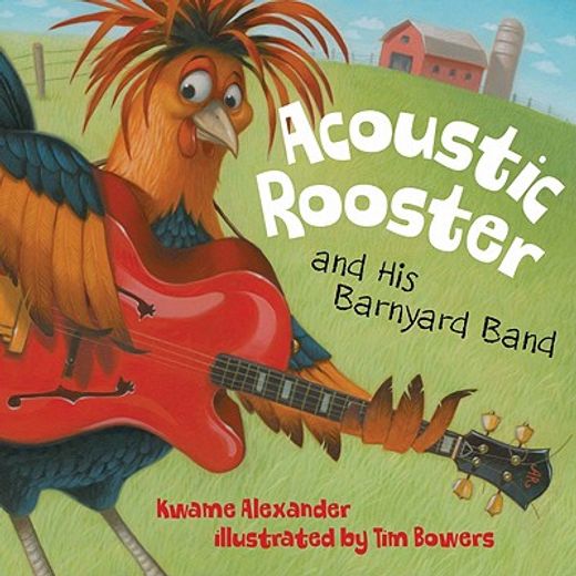 acoustic rooster and his barnyard band (en Inglés)