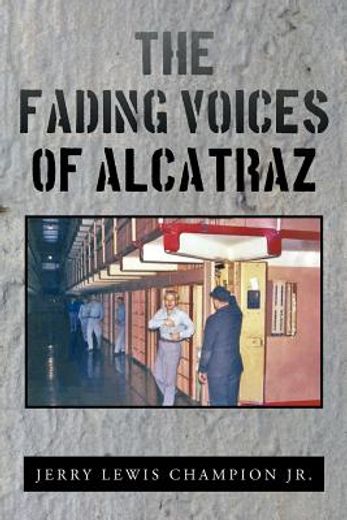 the fading voices of alcatraz (en Inglés)