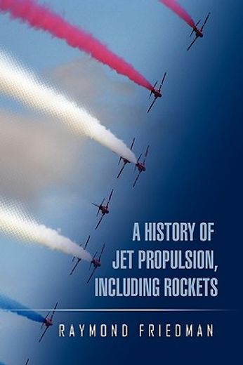 a history of jet propulsion, including rockets (in English)