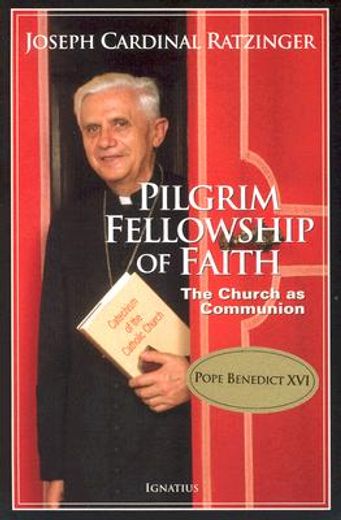 pilgrim fellowship of faith: the church as communion