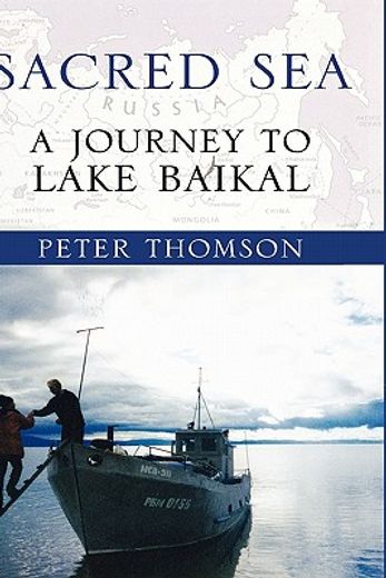 sacred sea,a journey to lake baikal