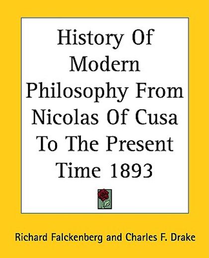 history of modern philosophy from nicolas of cusa to the present time 1893
