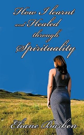 how i learnt and healed through spirituality,-