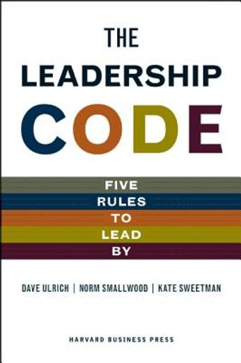 the leadership code,five rules to lead by (en Inglés)